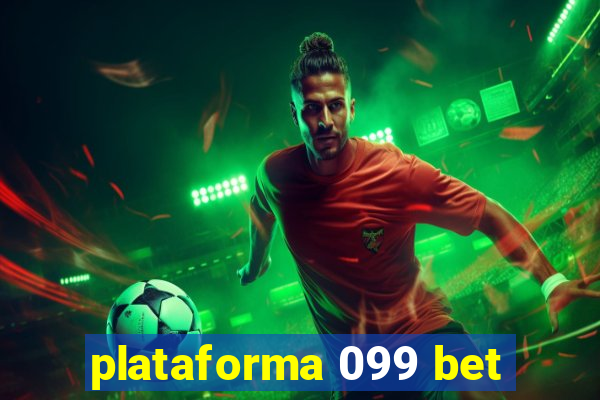 plataforma 099 bet